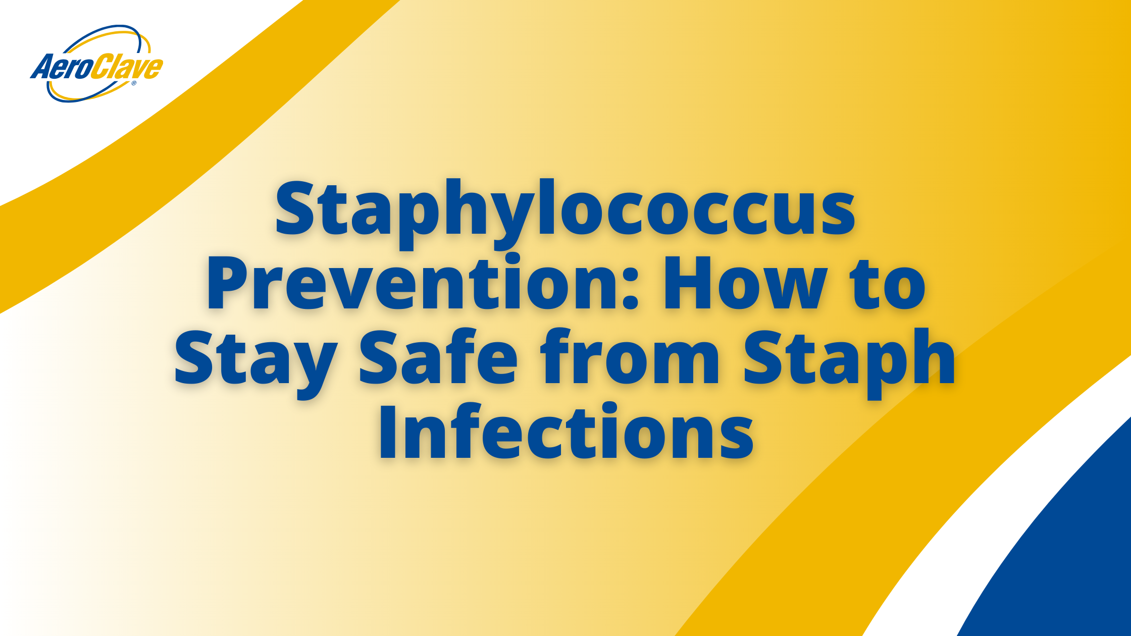 blog banner (16) Staphylococcus Prevention: How to Stay Safe from Staph Infections Banner