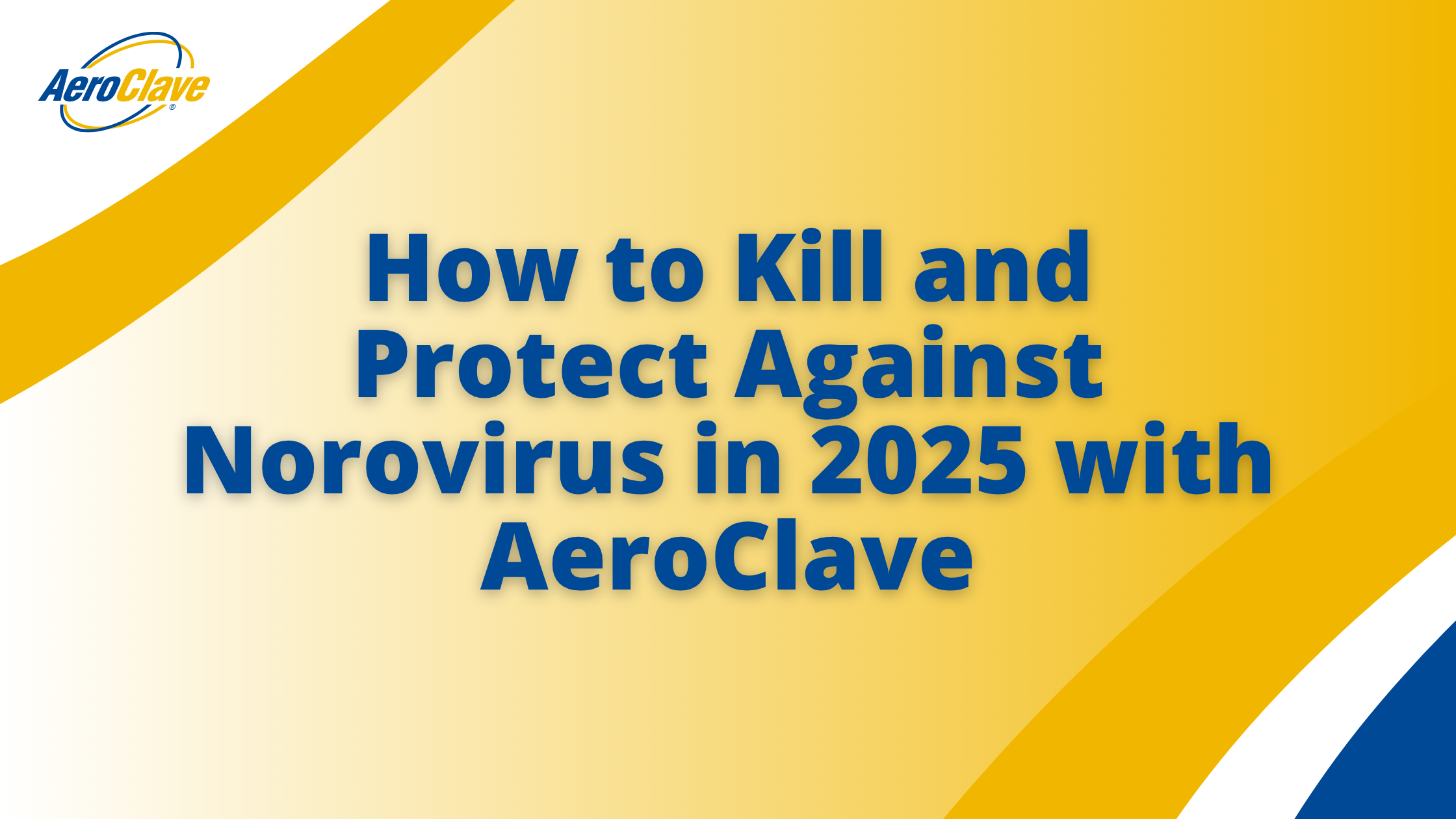 blog banner (16) (1) How to Kill and Protect Against Norovirus 2025 with AeroClave Banner