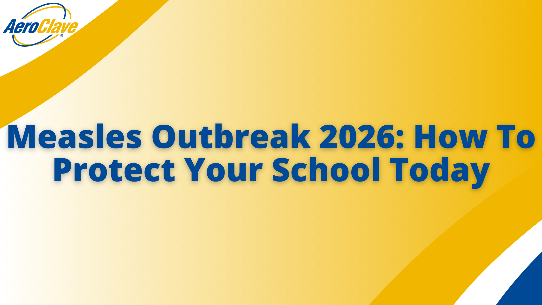 Measles Outbreak 2026_ How To Protect Your School Today Banner Measles Outbreak Prevention Measles Outbreak 2026 Banner