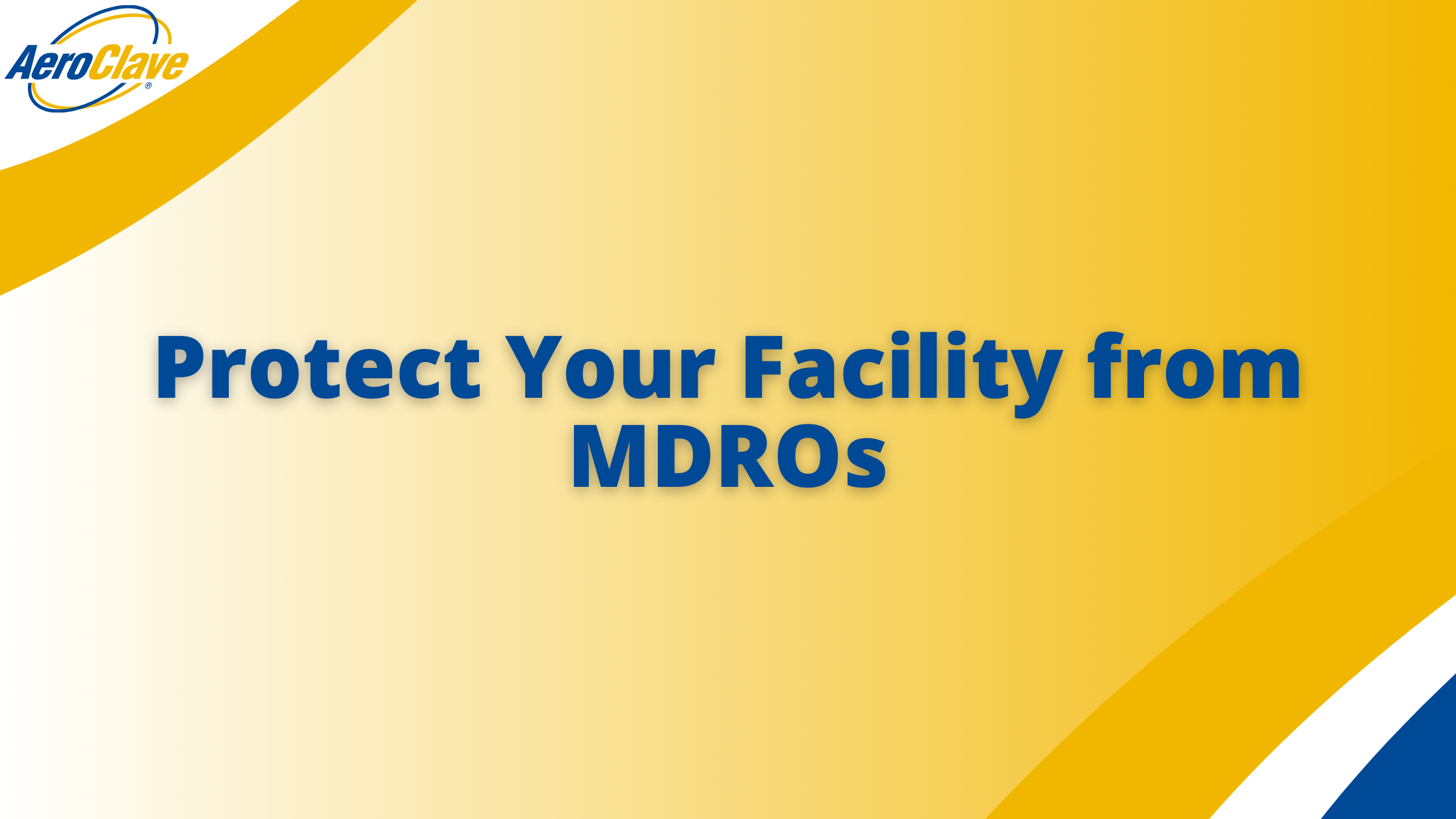 Protect Your Facility from MDROs Blog Banner Protect Your Facility From MDROs - Banner - MDRO what is MDRO infection