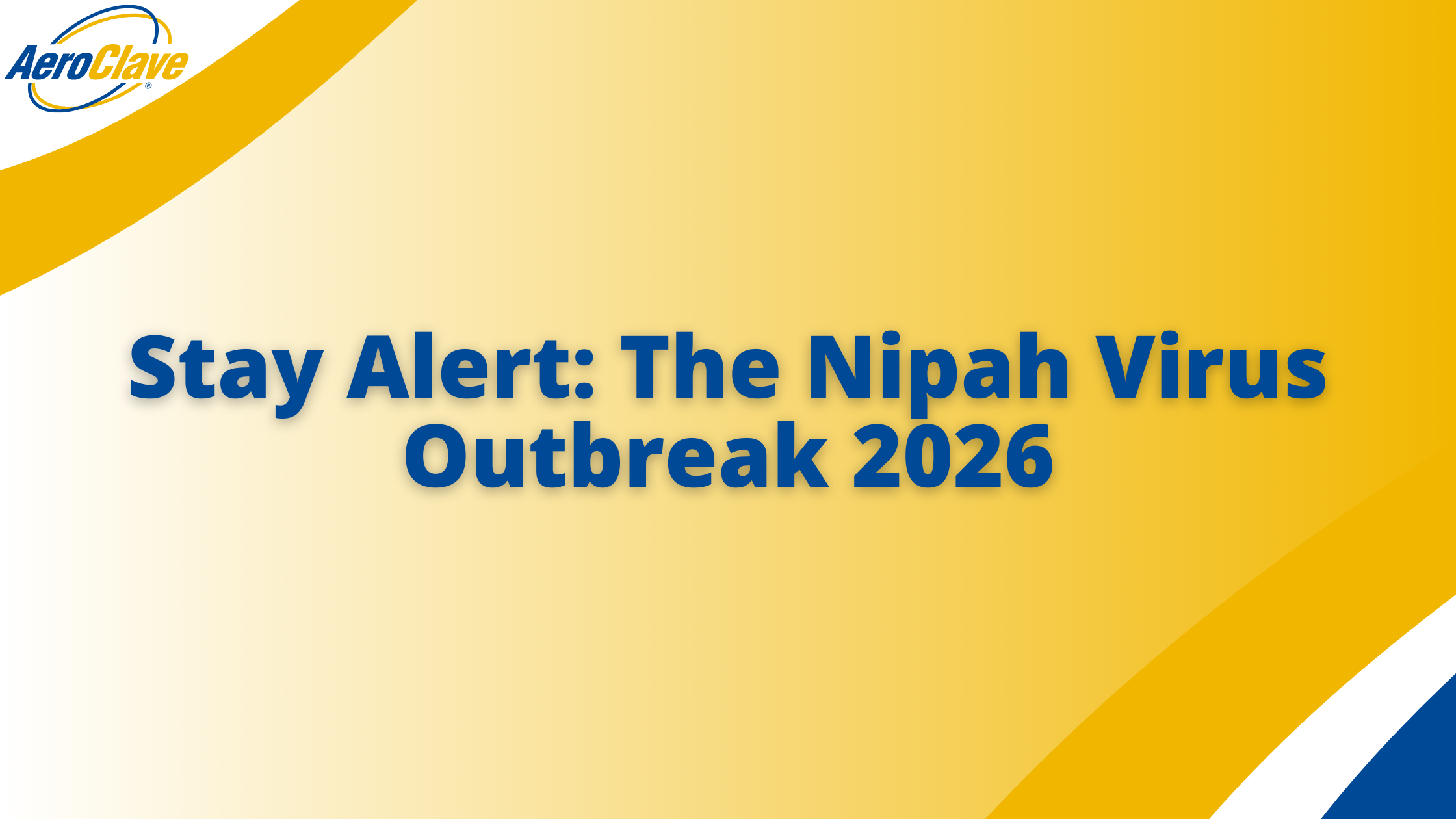 AeroClave Blog Banner The New Front Line: Managing the Nipah Virus Outbreak 2026 Banner - Nipah Virus Outbreak 2026 Nipah virus 2026 (virus nipah 2026)